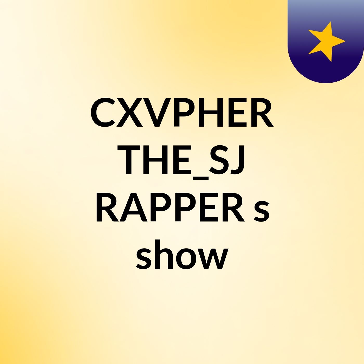 CXVPHER THE_SJ RAPPER's show