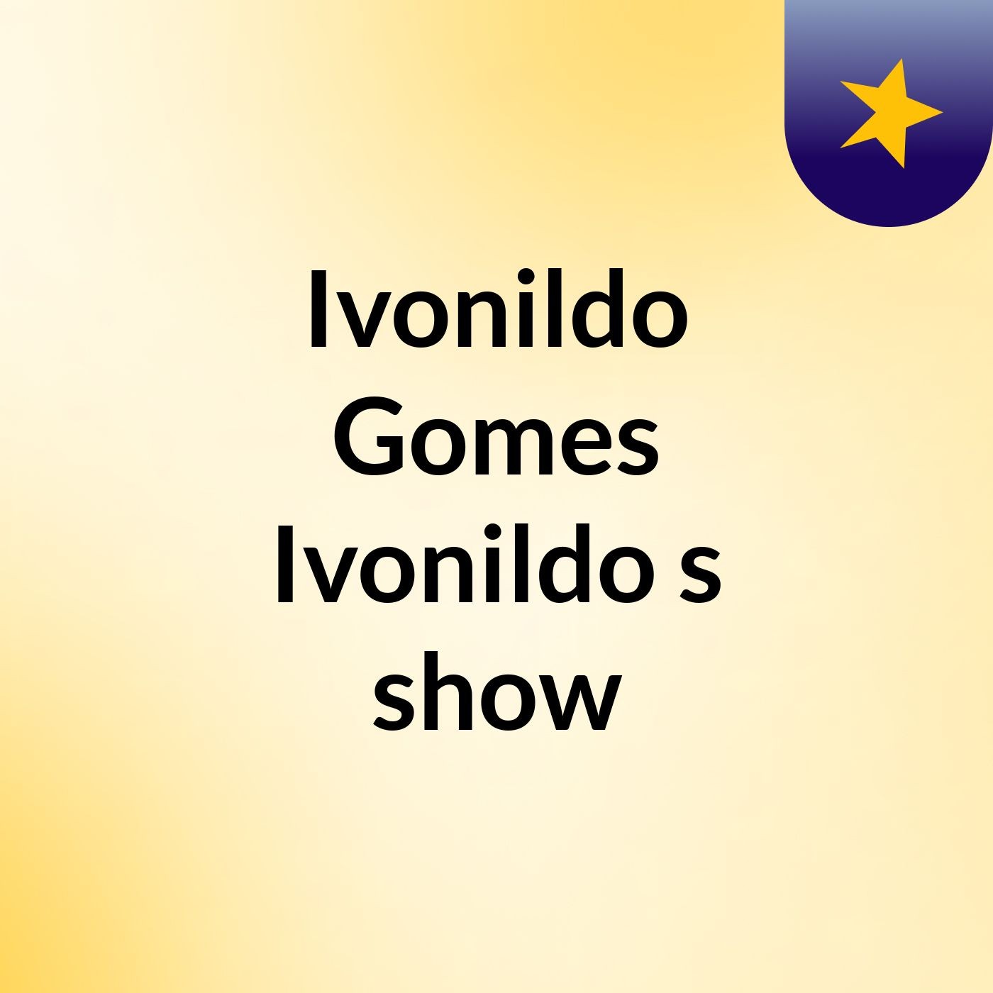 Ivonildo Gomes Ivonildo's show
