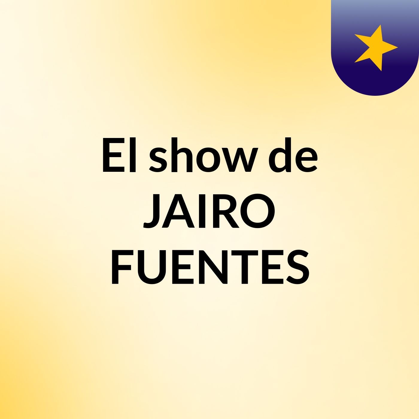 El show de JAIRO FUENTES