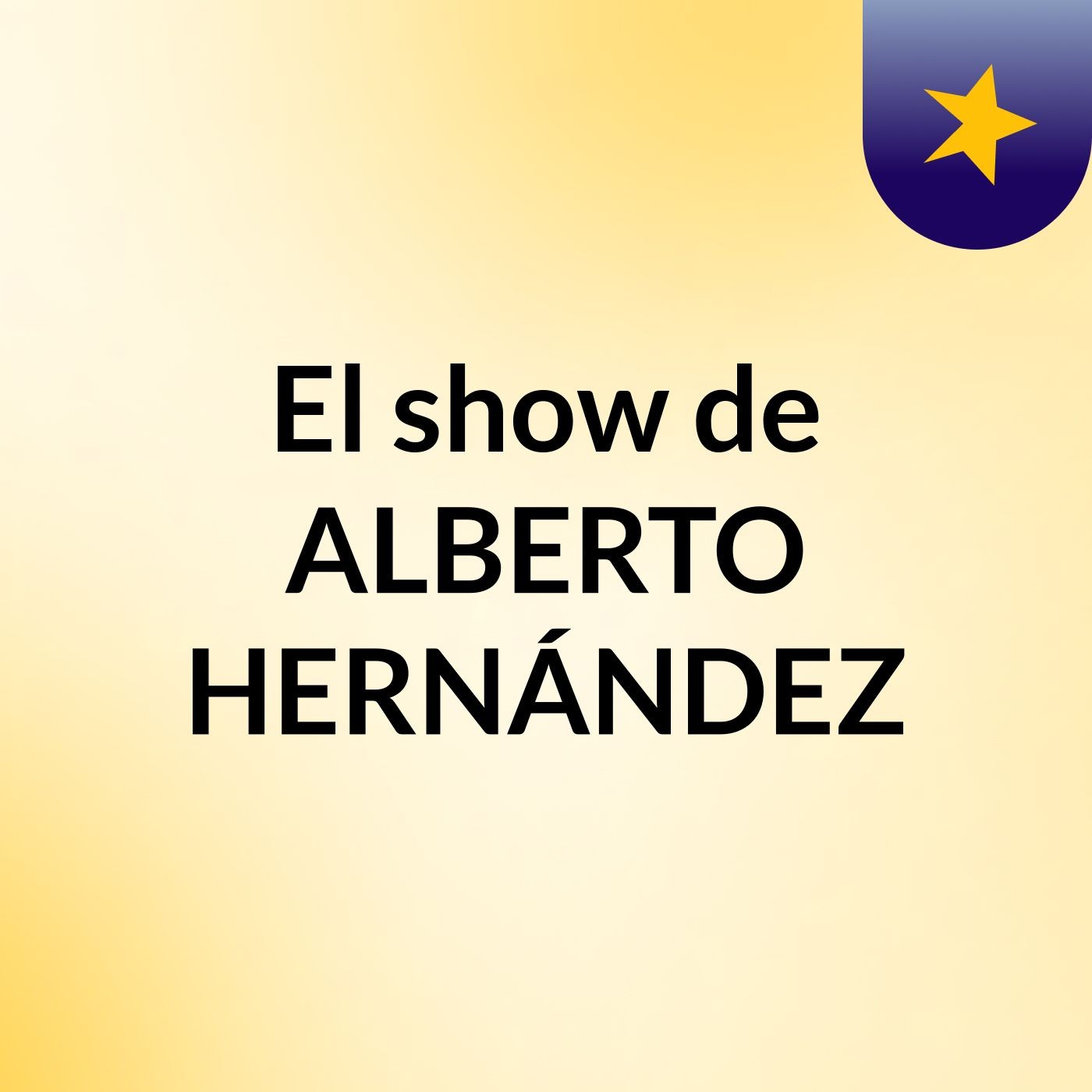 El show de ALBERTO HERNÁNDEZ