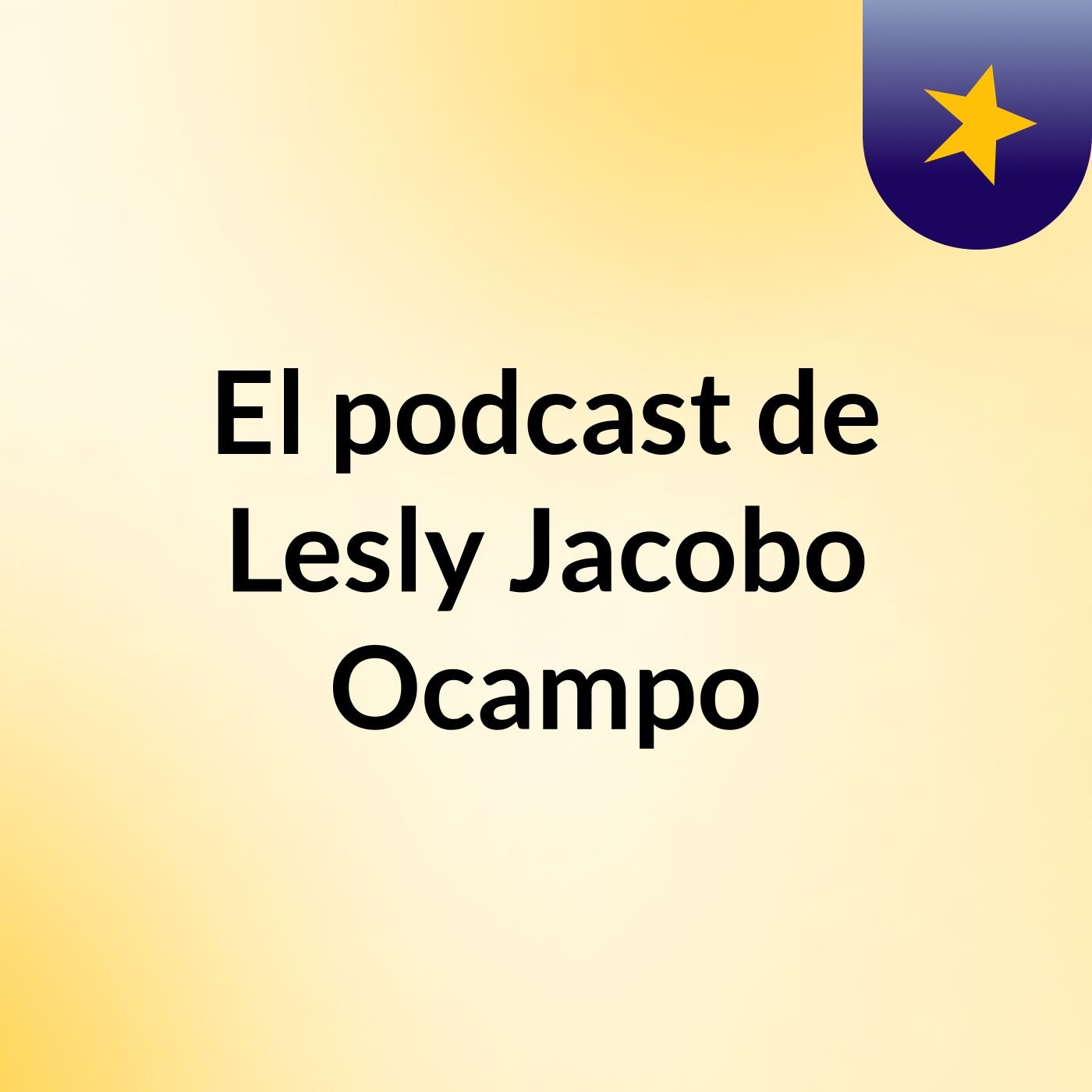 El podcast de Lesly Jacobo Ocampo podcast artwork
