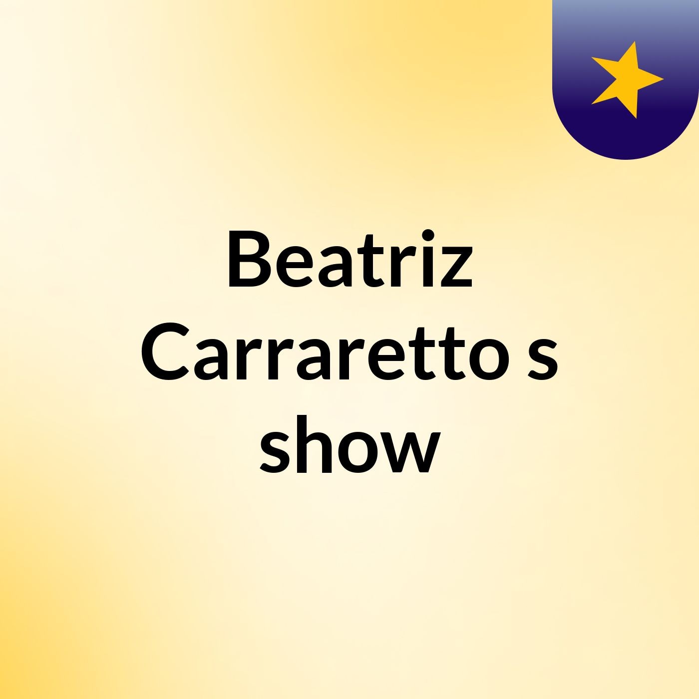 Beatriz Carraretto's show