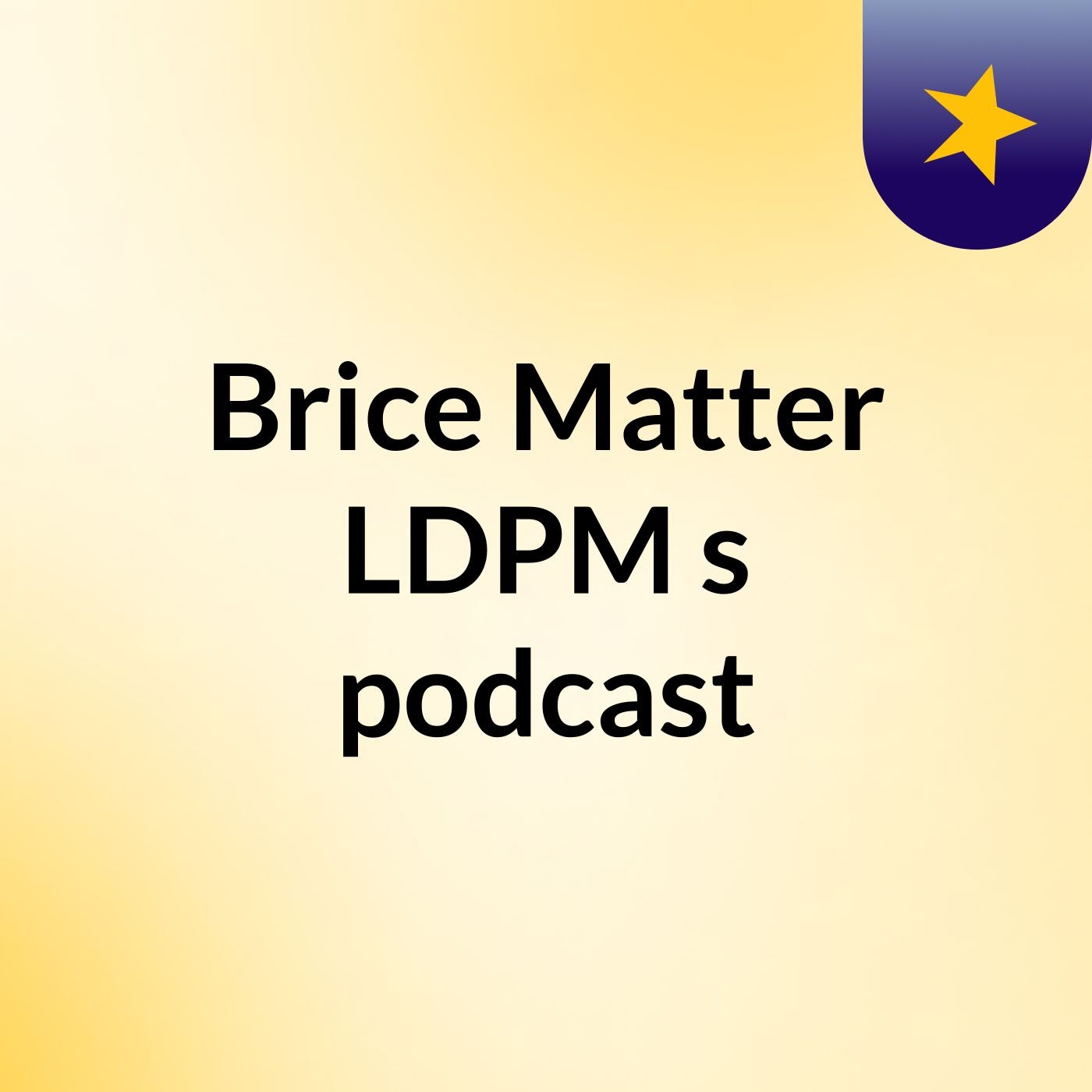 Brice Matter LDPM's podcast