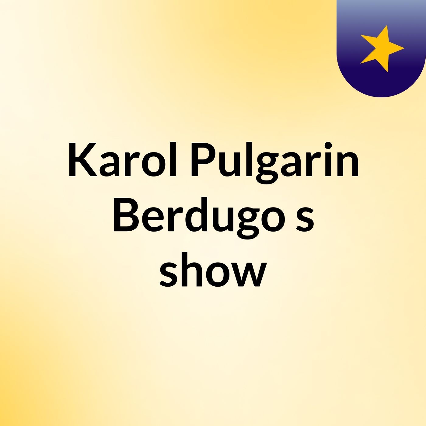 Karol Pulgarin Berdugo's show
