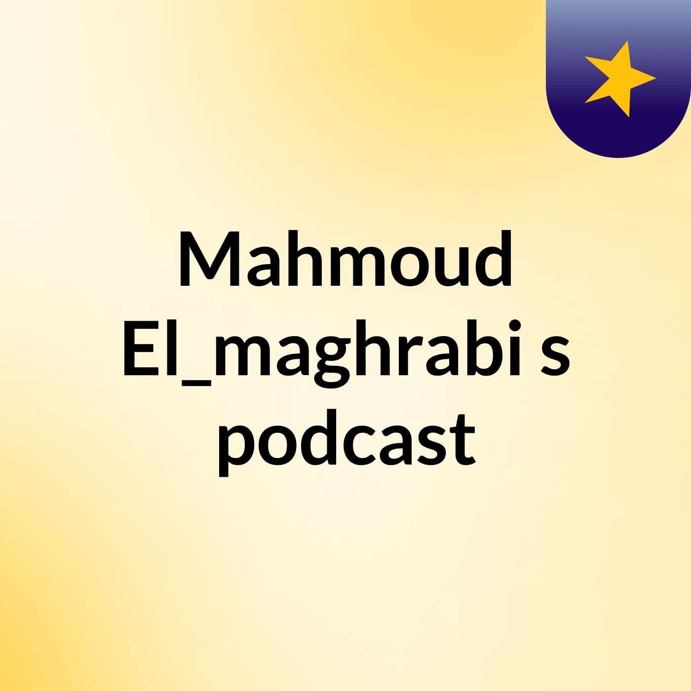 Mahmoud El_maghrabi's podcast