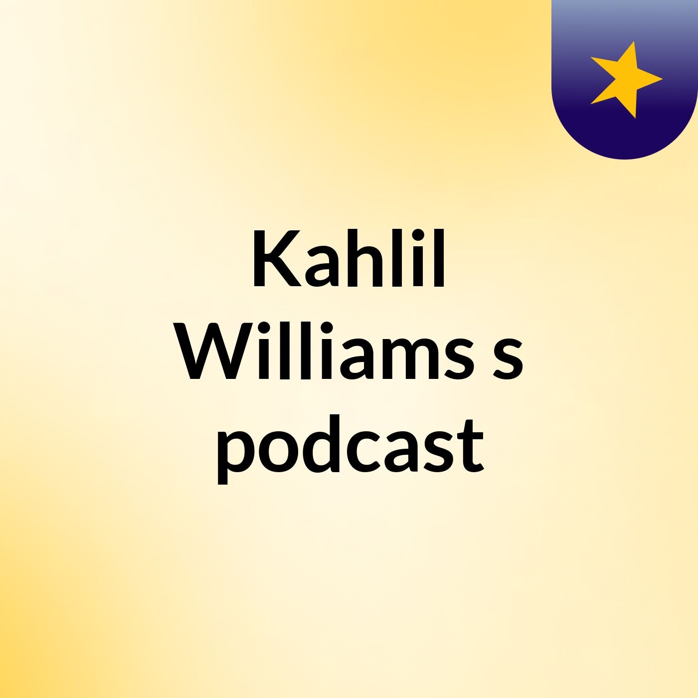 Kahlil Williams's podcast