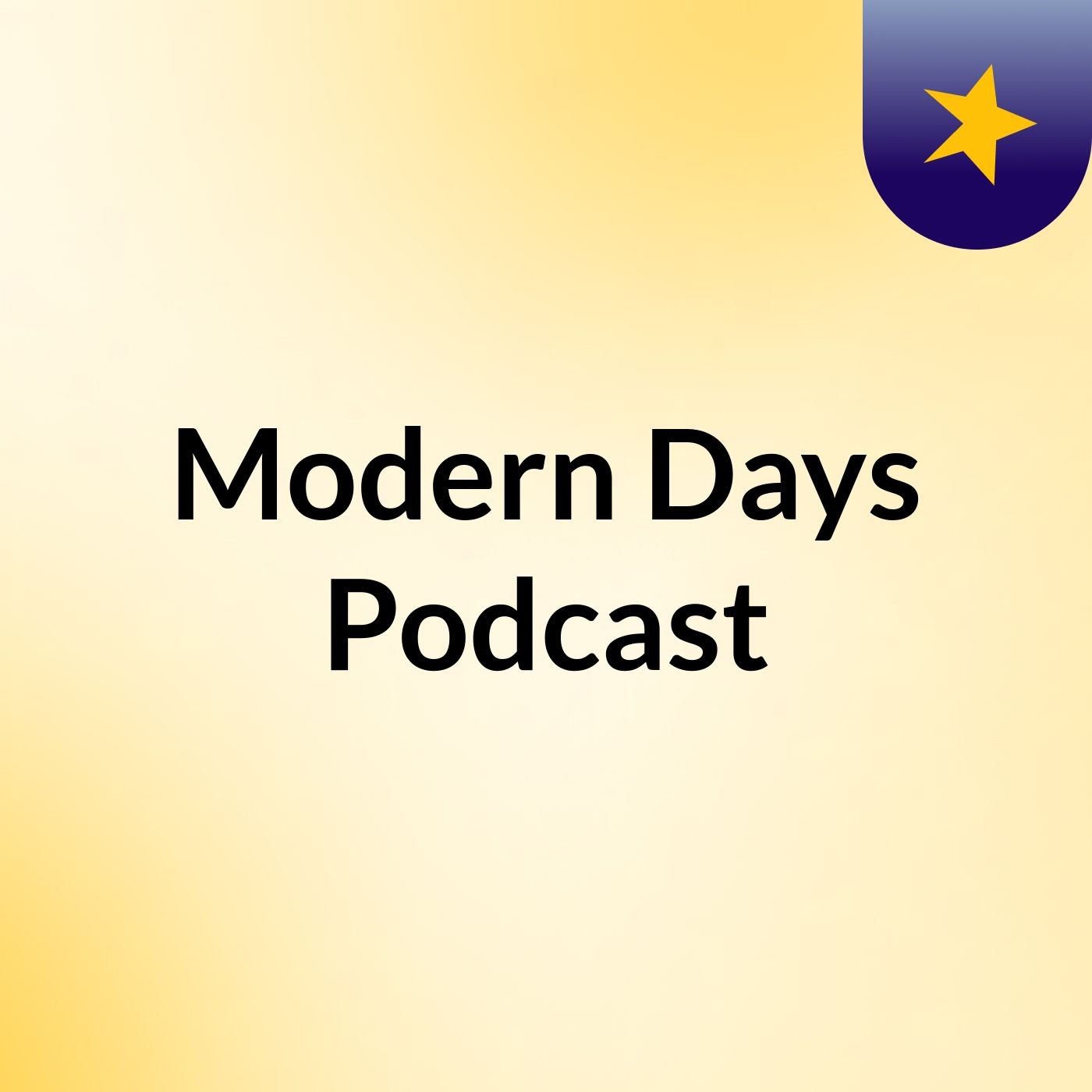 Modern Days Podcast