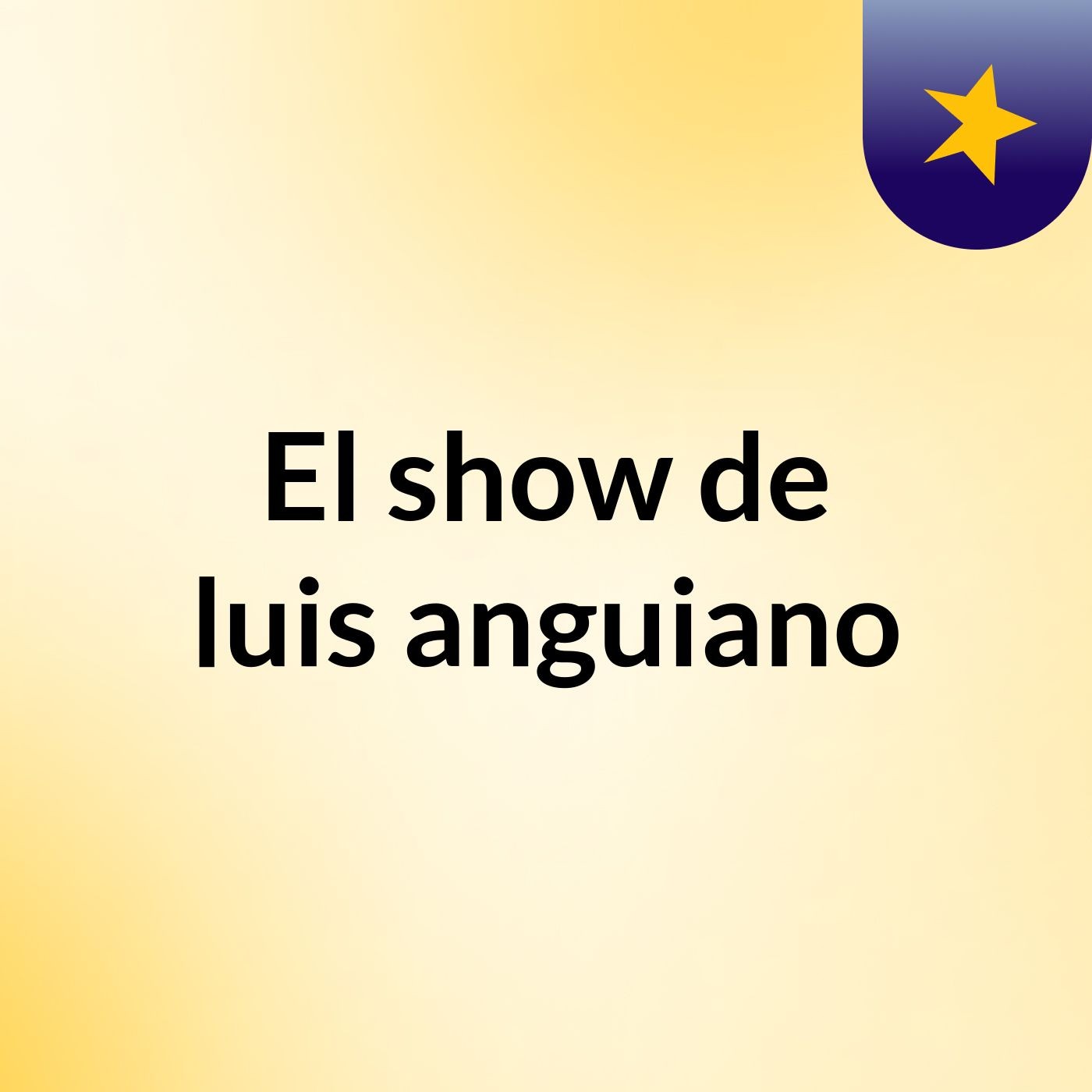 El show de luis anguiano