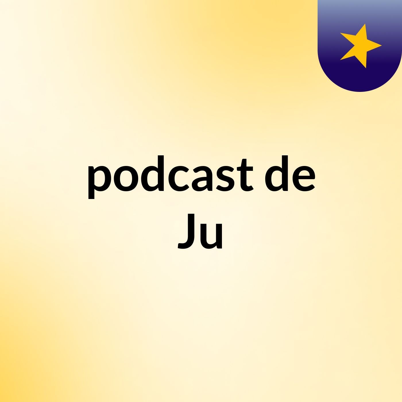 podcast de Ju