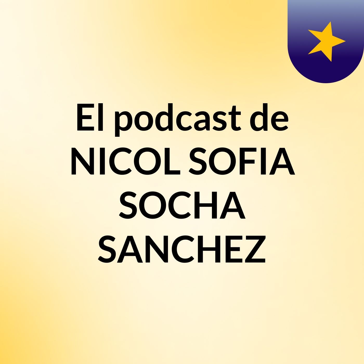 El podcast de NICOL SOFIA SOCHA SANCHEZ podcast artwork