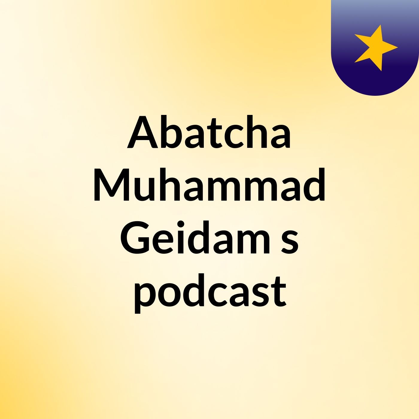 Abatcha Muhammad Geidam's podcast