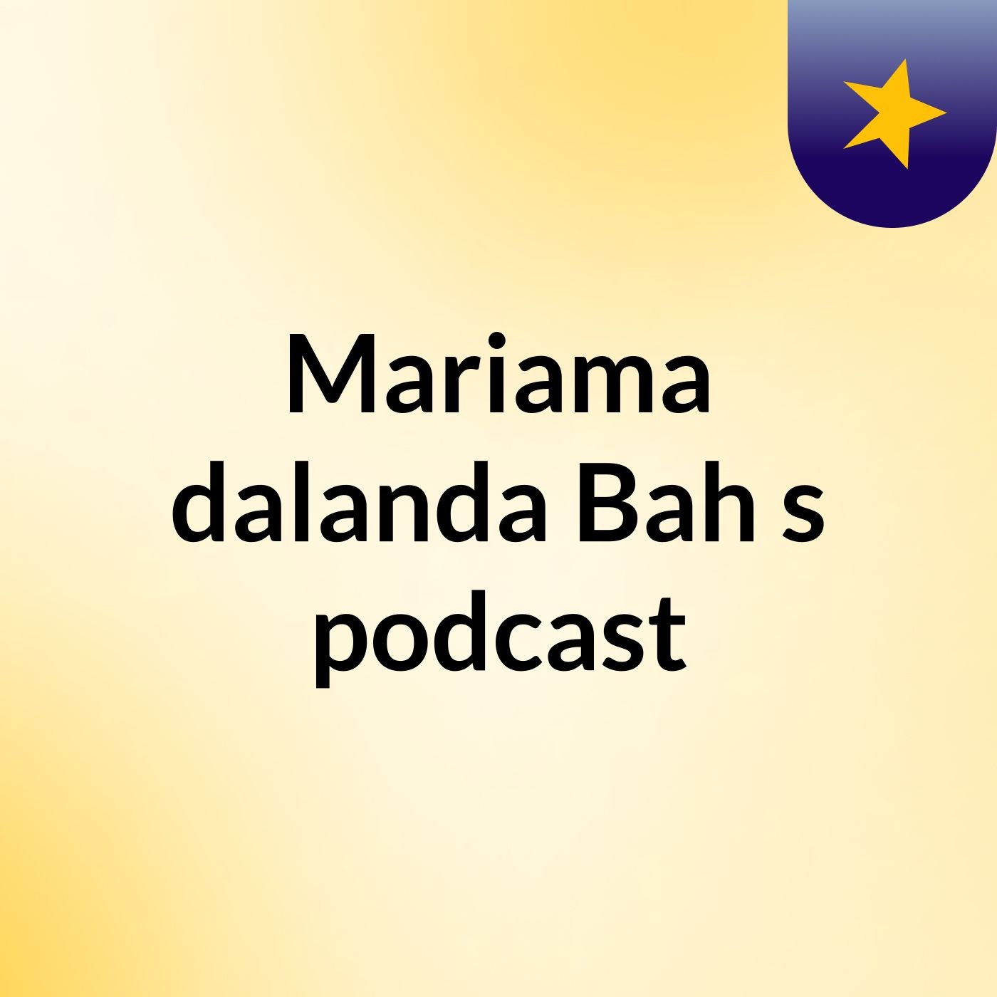 Mariama dalanda Bah's podcast