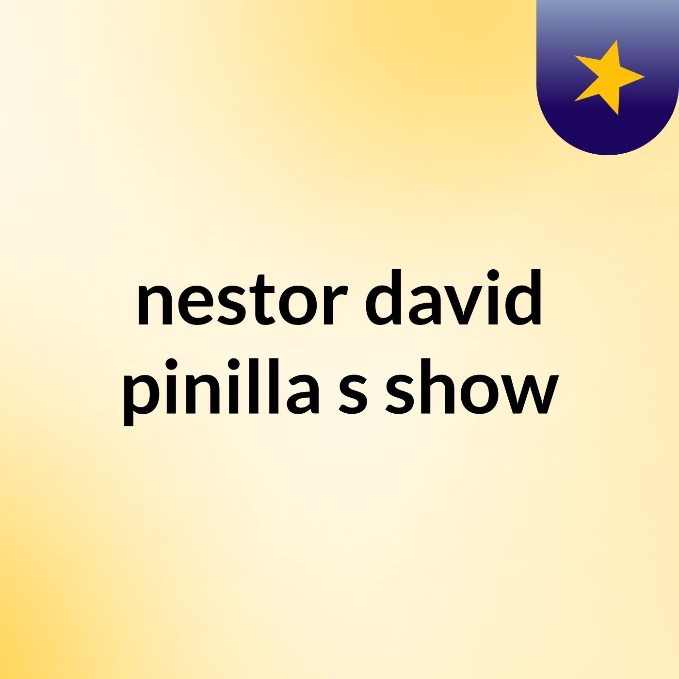 nestor david pinilla's show