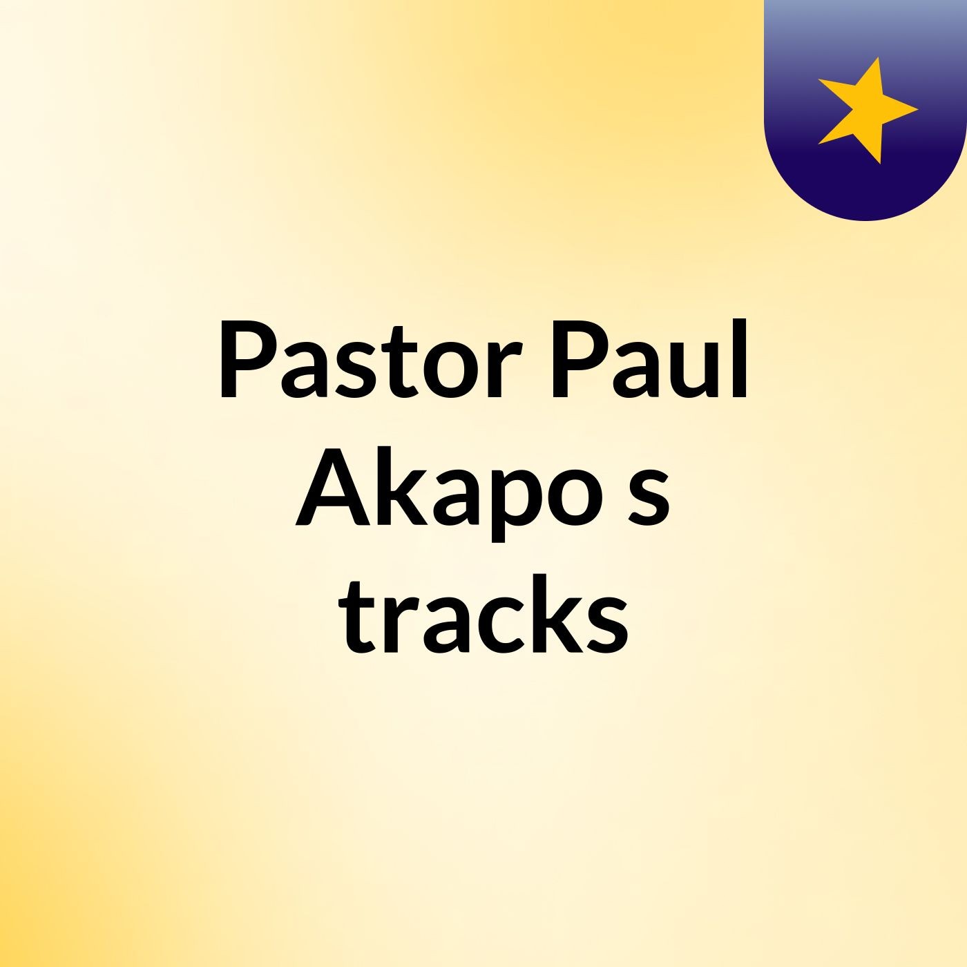 Pastor Paul Akapo's tracks