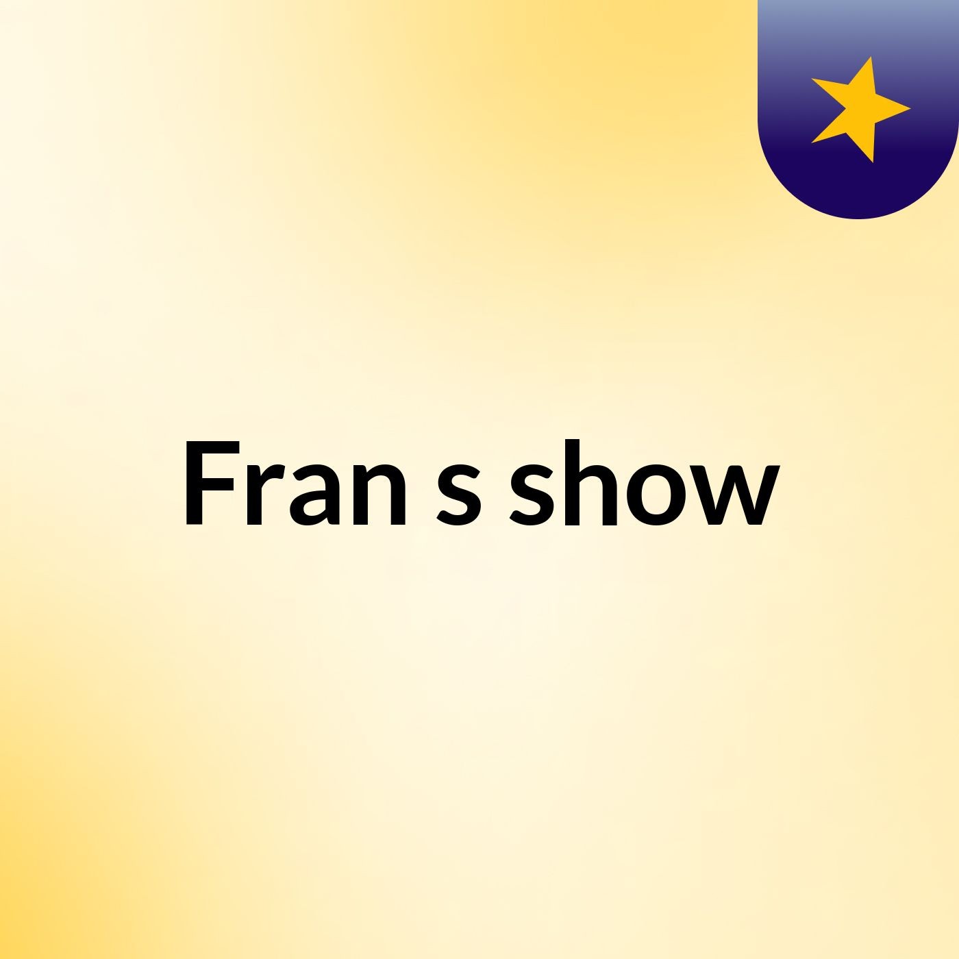 Fran's show