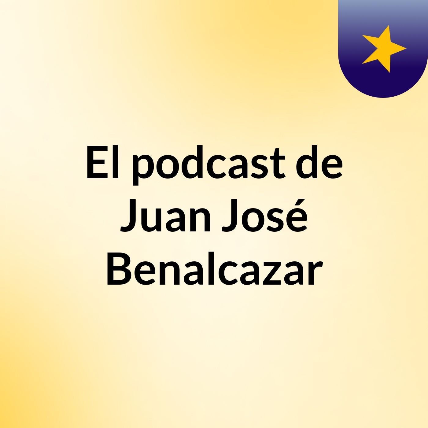 El podcast de Juan José Benalcazar podcast artwork