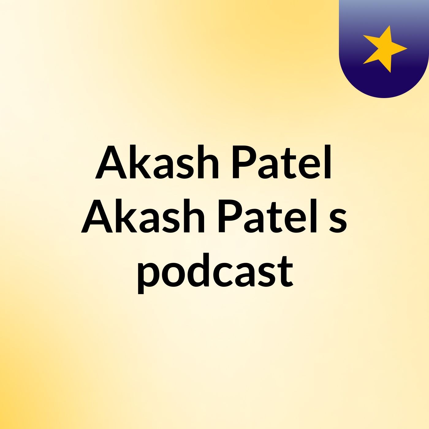 Episode 2 - Akash Patel Akash Patel's podcast