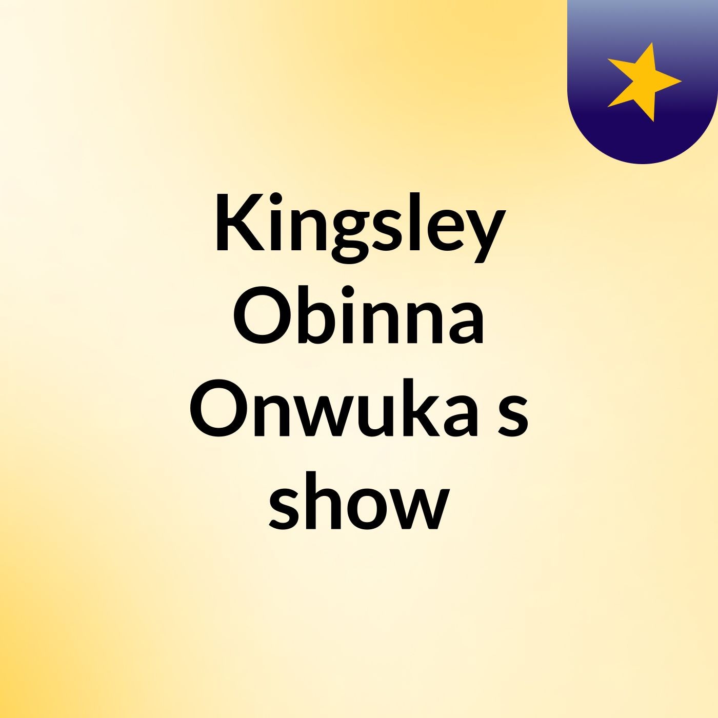 Kingsley Obinna Onwuka's show