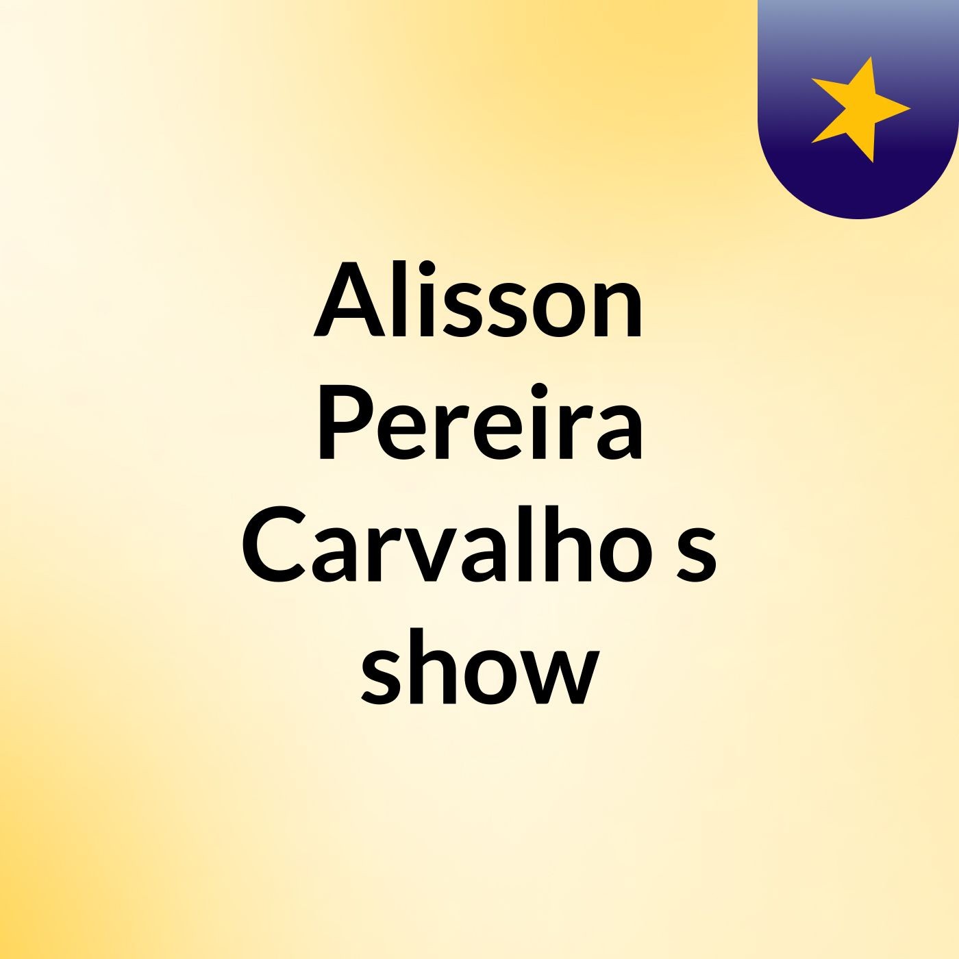 Alisson Pereira Carvalho's show
