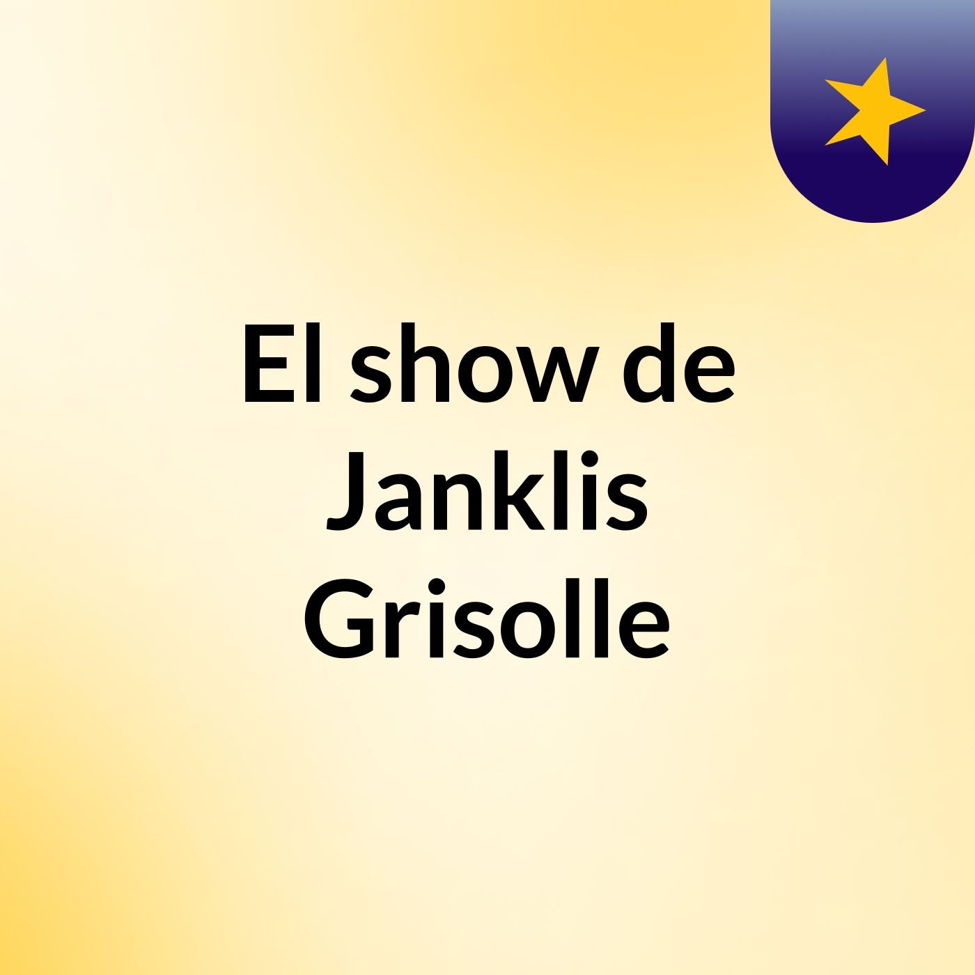 El show de Janklis Grisolle