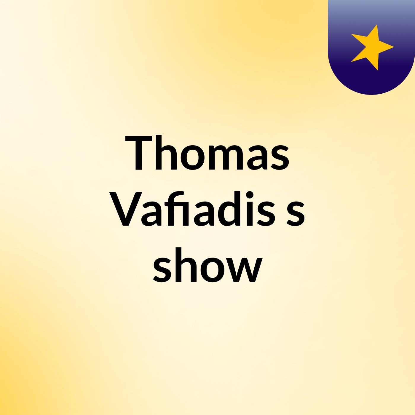 Thomas Vafiadis's show