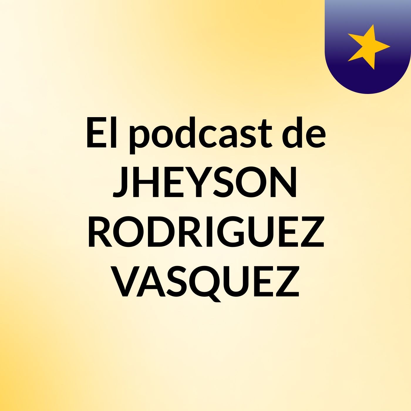 El podcast de JHEYSON RODRIGUEZ VASQUEZ podcast artwork