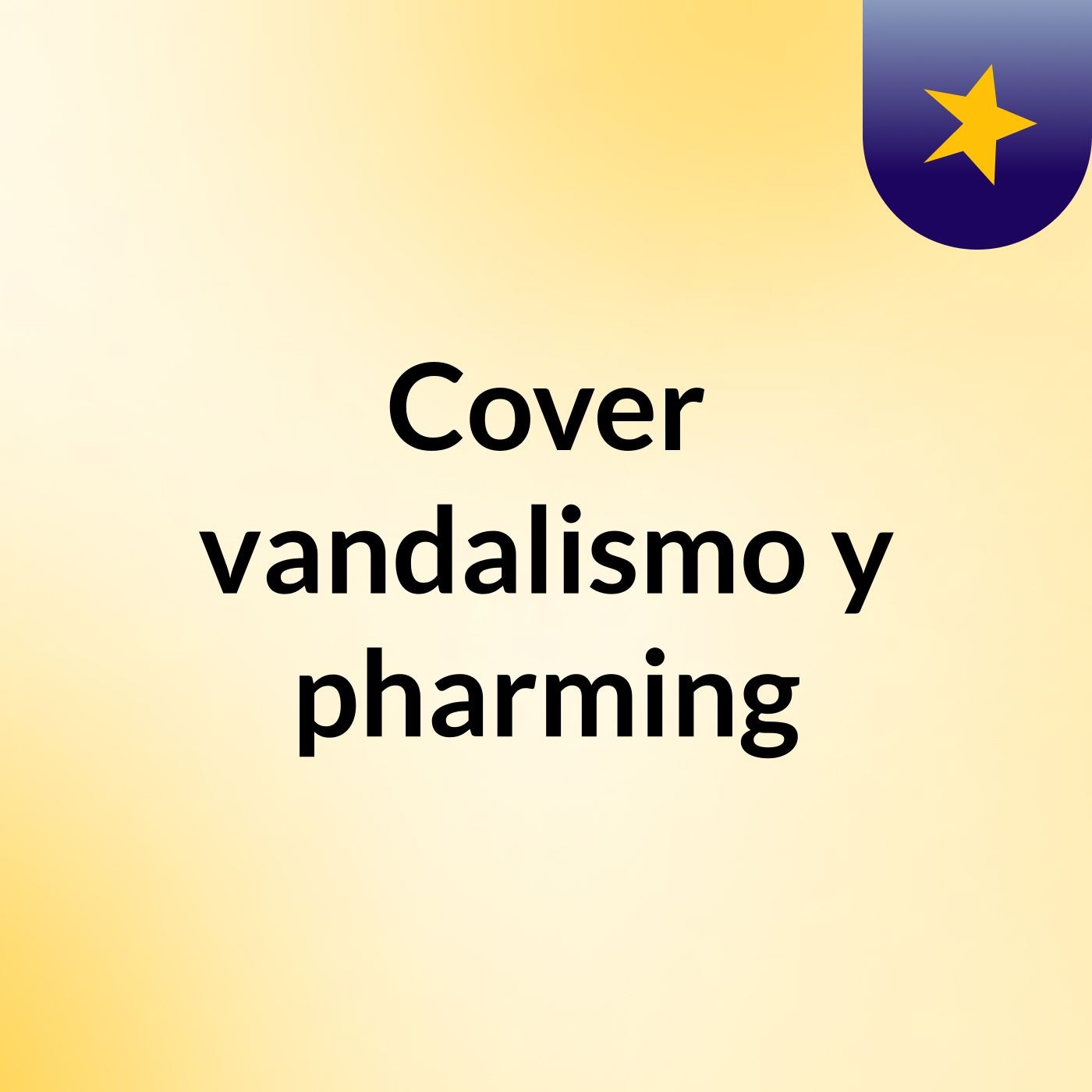 Cover vandalismo y pharming podcast artwork