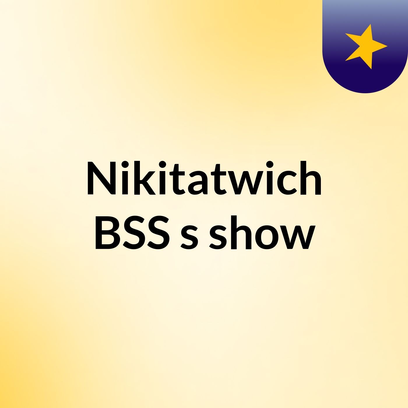 Nikitatwich & BSS's show