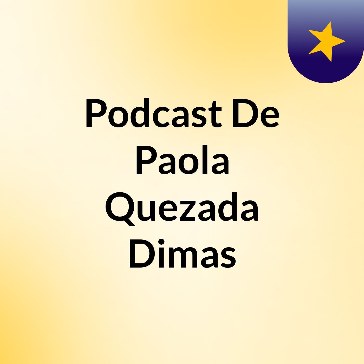 Podcast De Paola Quezada Dimas