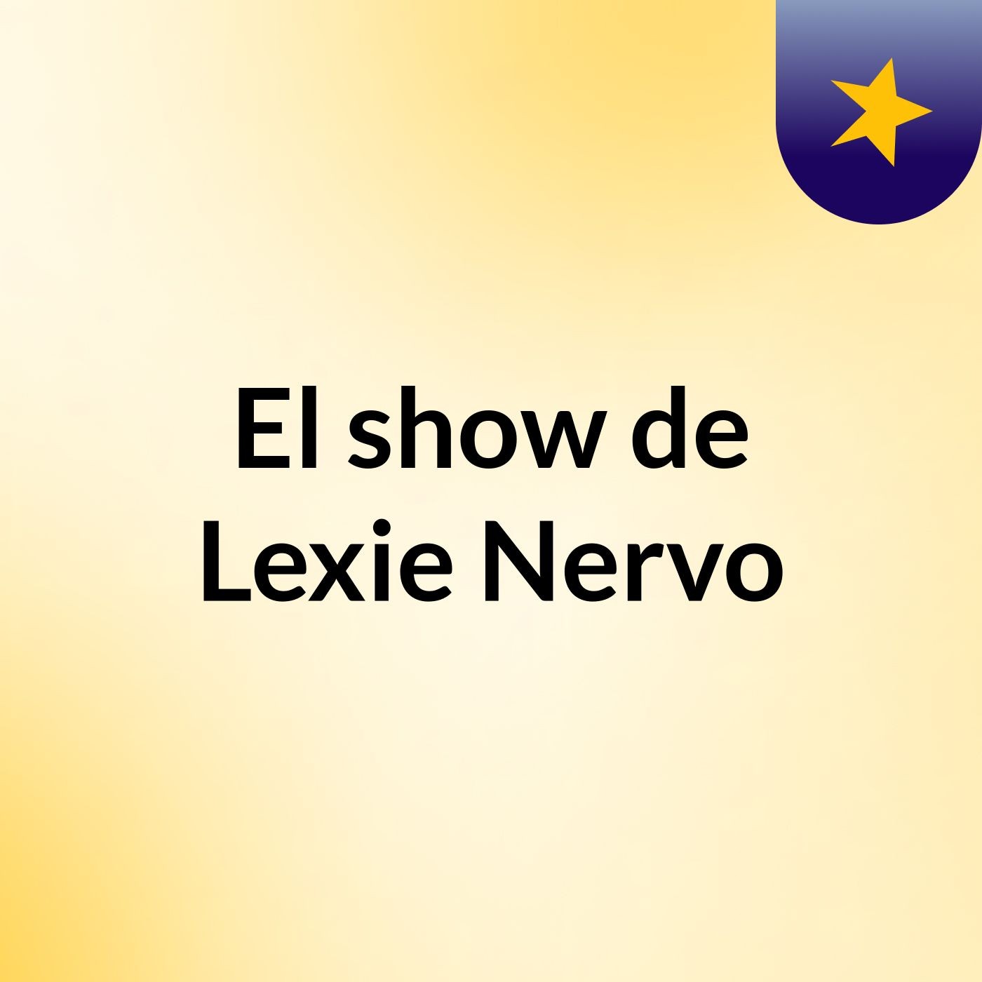 El show de Lexie Nervo