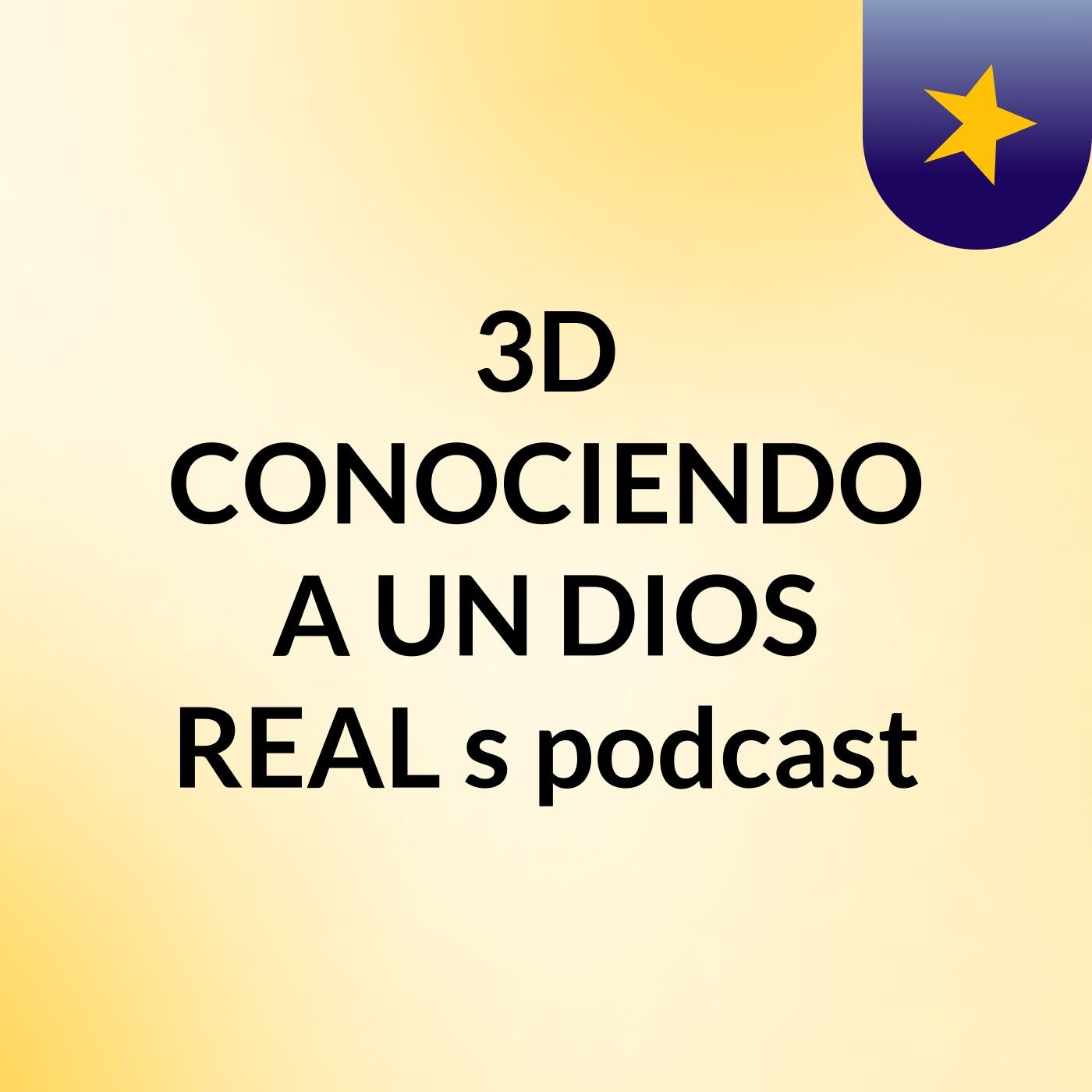 3D CONOCIENDO  A UN DIOS REAL's podcast