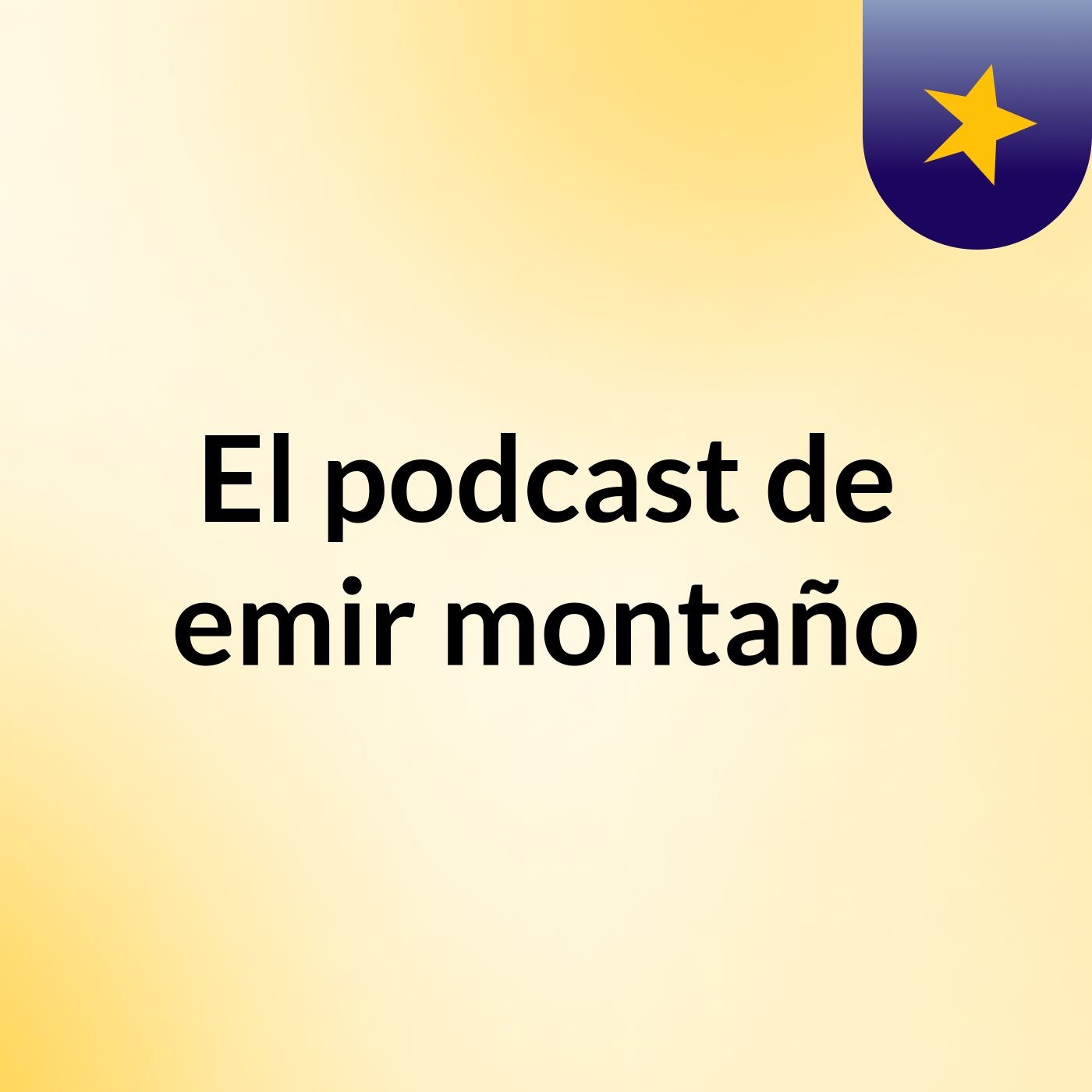 El podcast de emir montaño podcast artwork