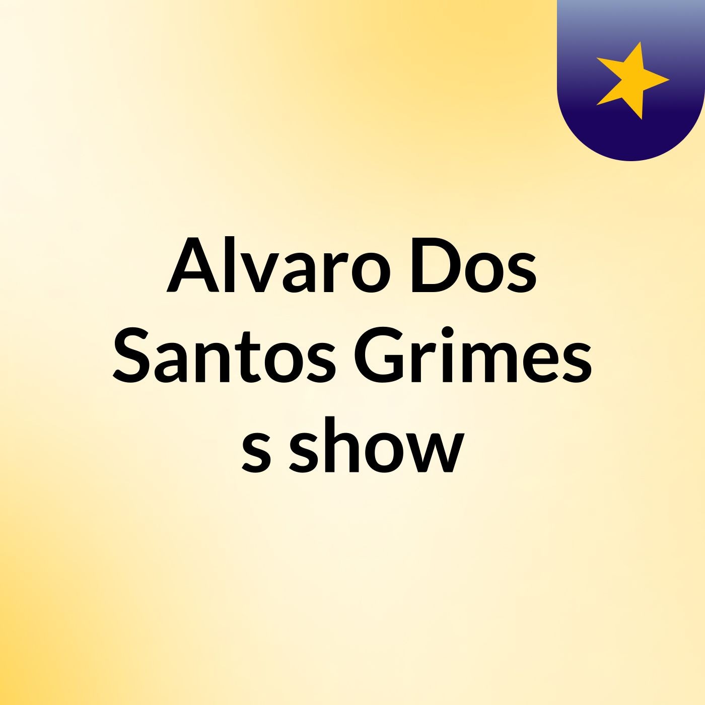 Alvaro Dos Santos Grimes's show