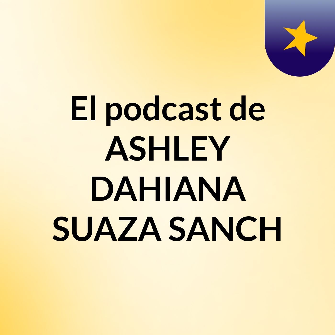 El podcast de ASHLEY DAHIANA SUAZA SANCH