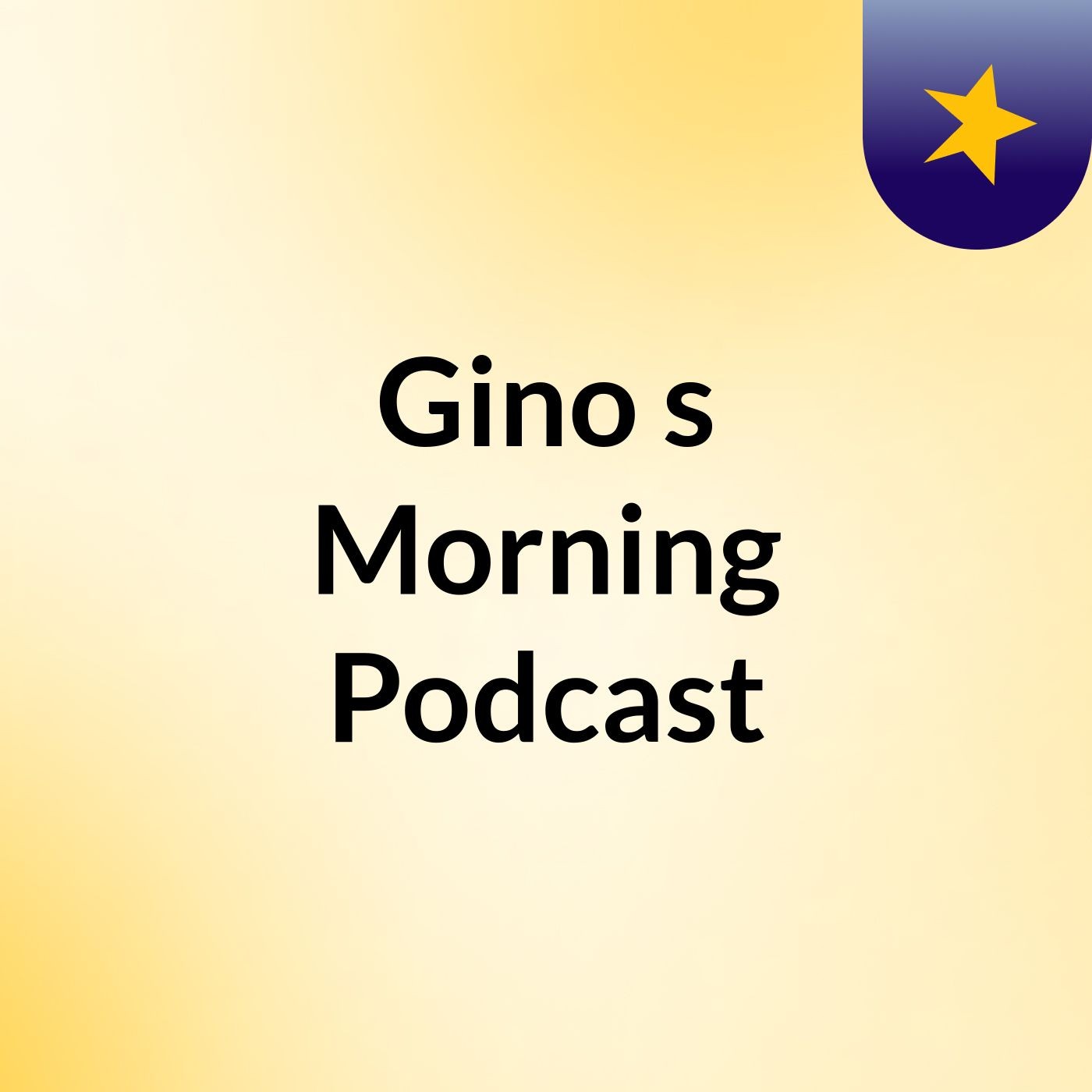 Gino's Morning Podcast podcast artwork