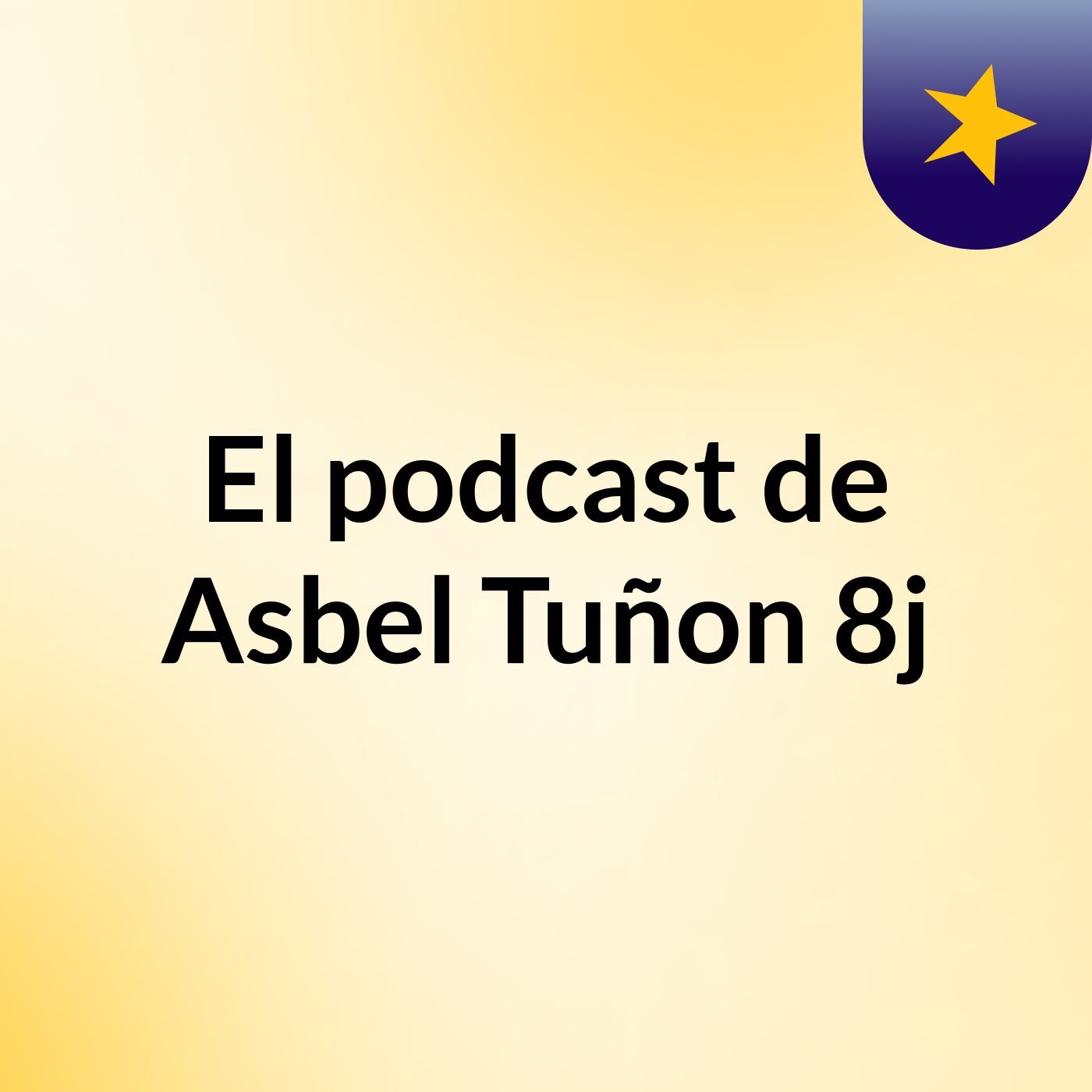El podcast de Asbel Tuñon 8j