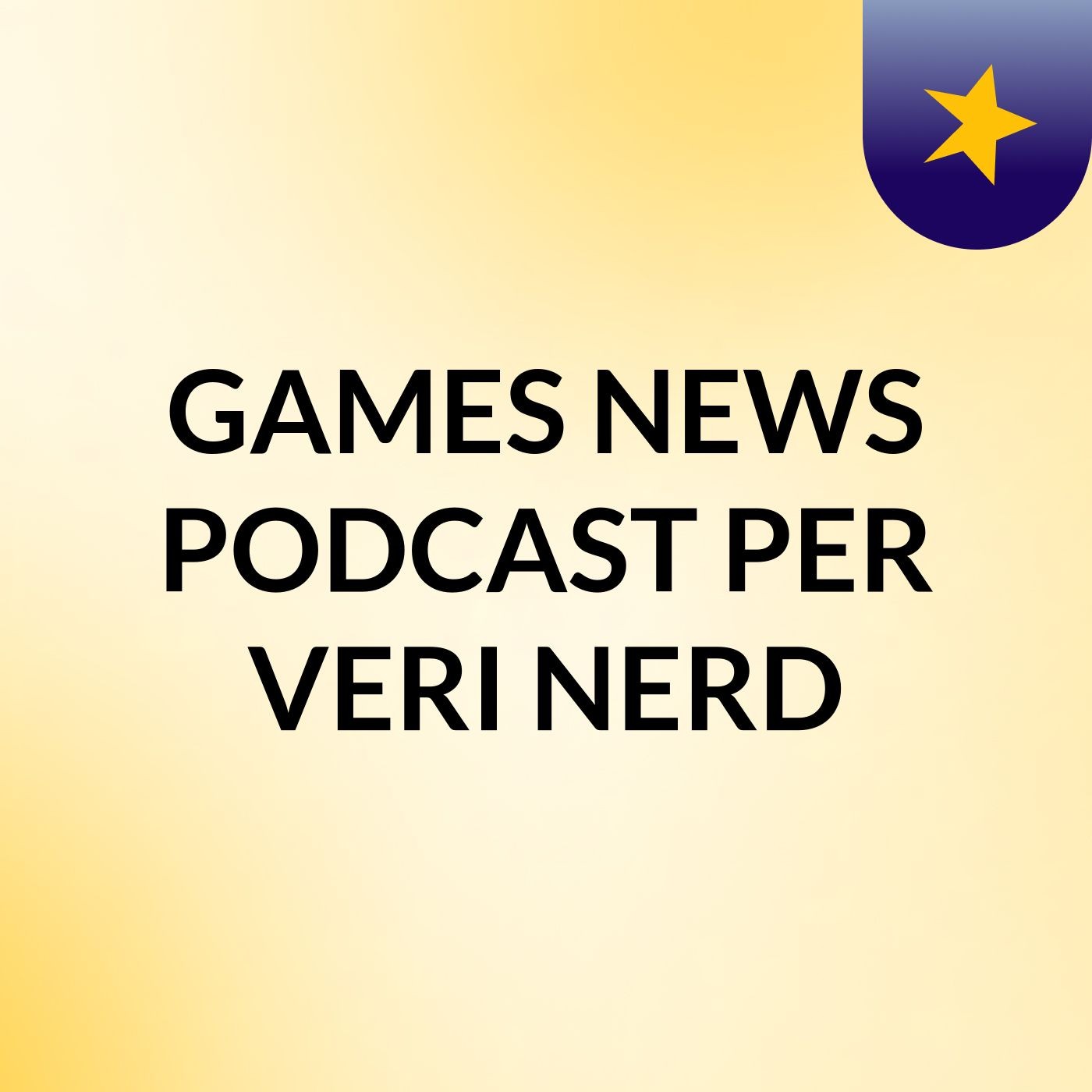 GAMES NEWS PODCAST PER VERI NERD
