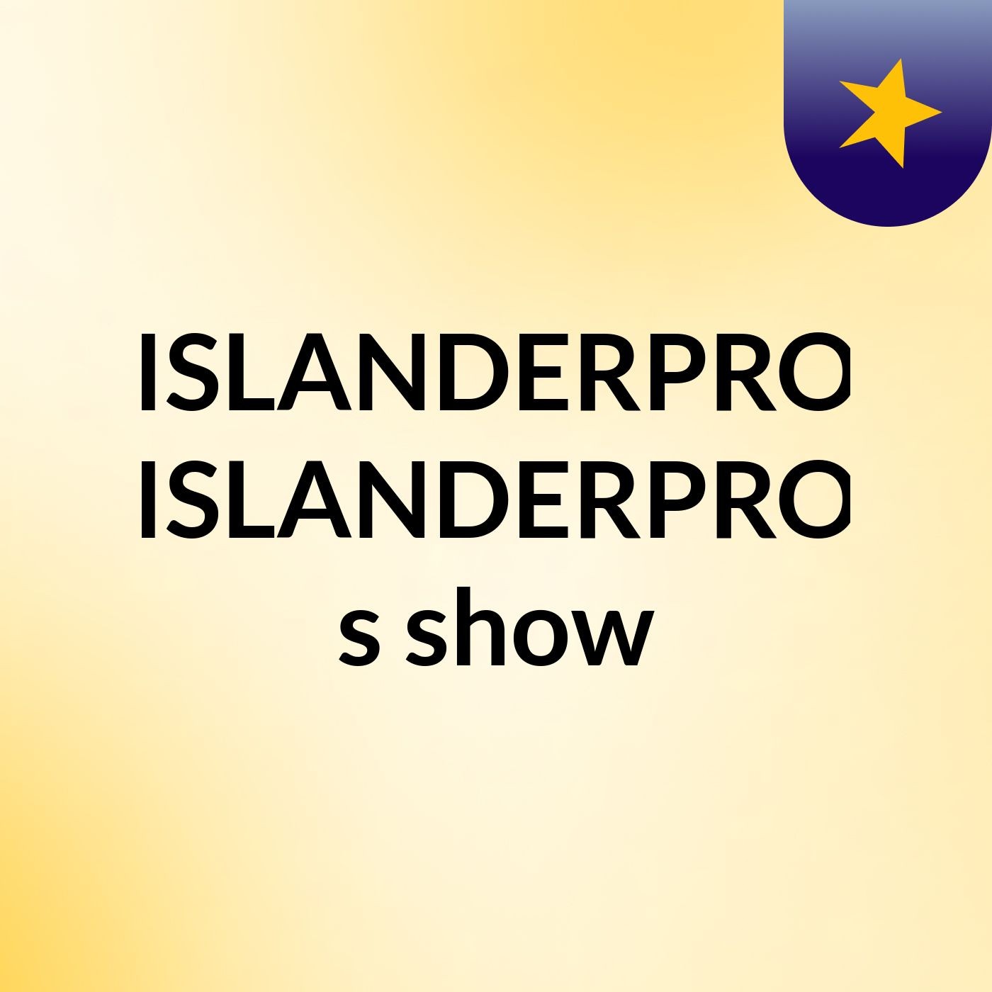 ISLANDERPRO ISLANDERPRO\'s show