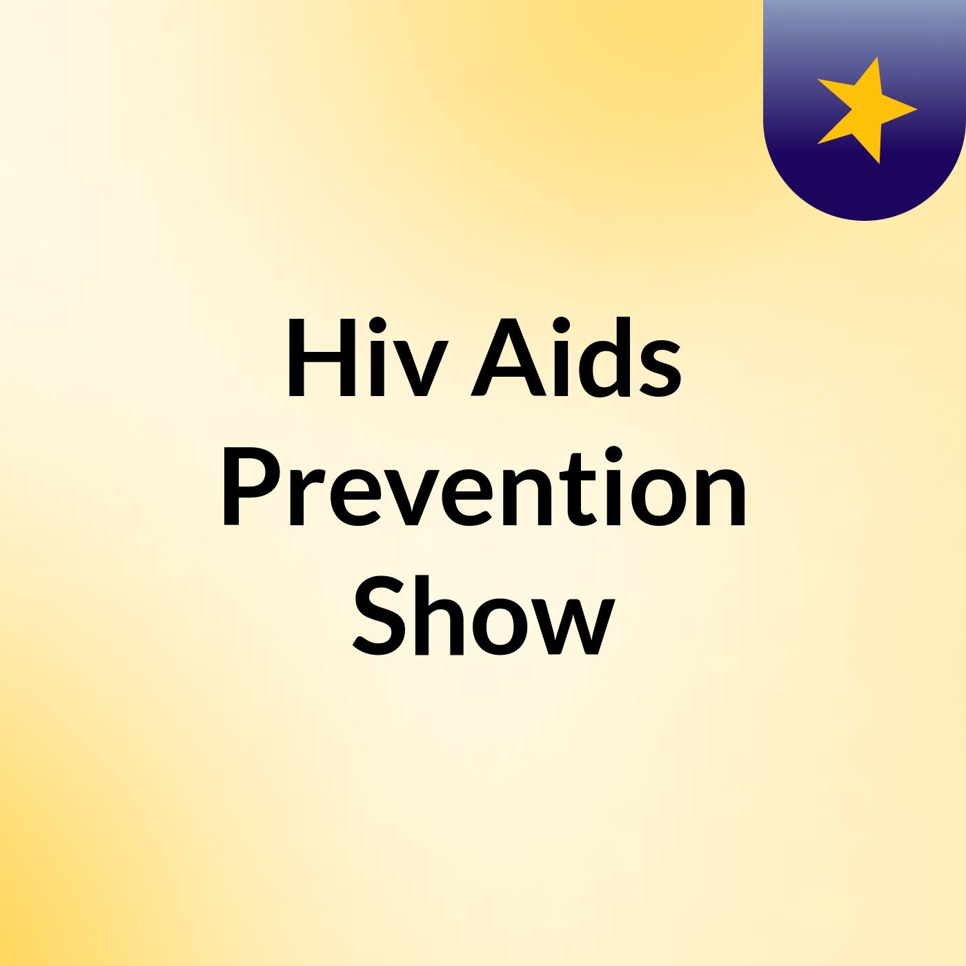 Hiv\Aids Prevention Show