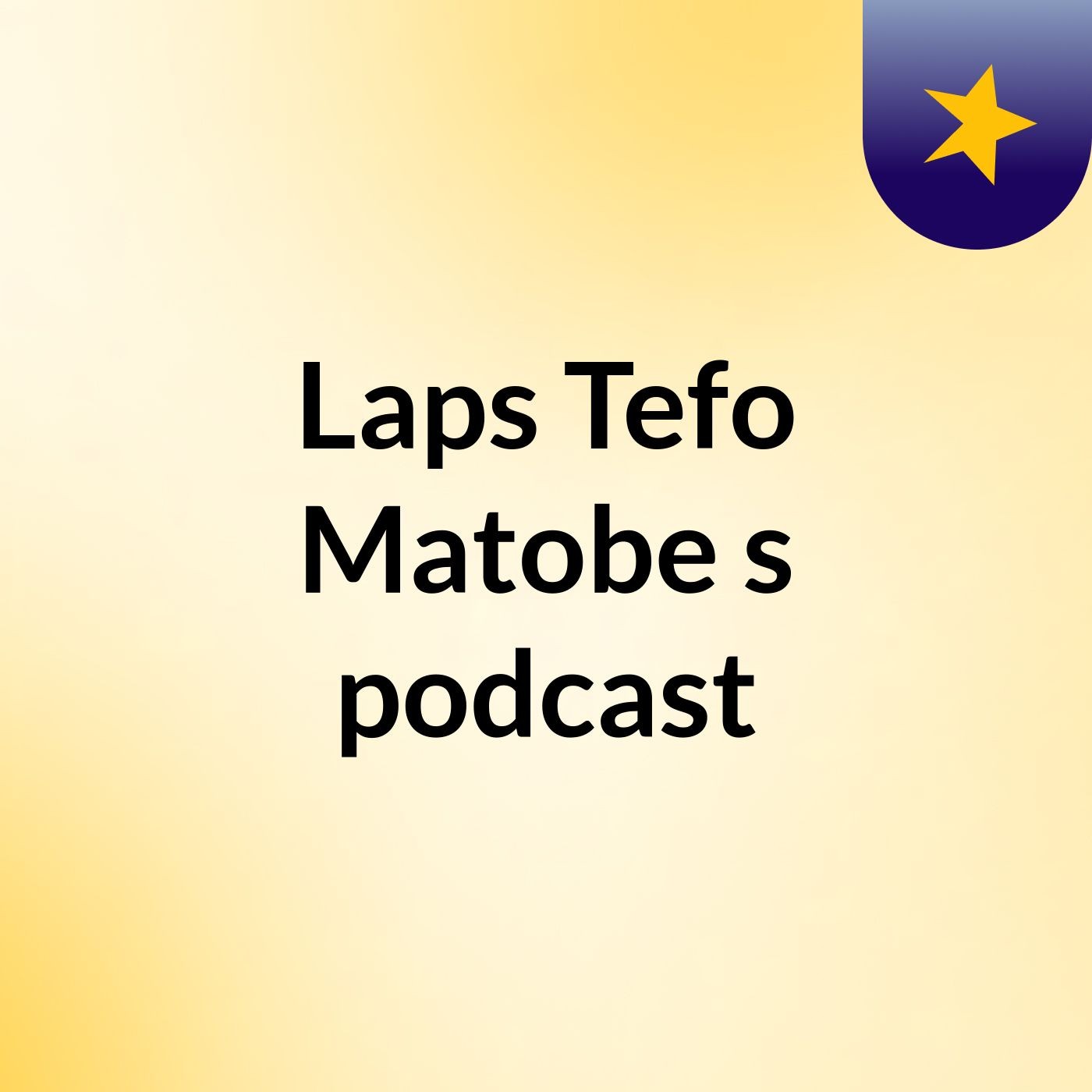 Laps Tefo Matobe\'s podcast