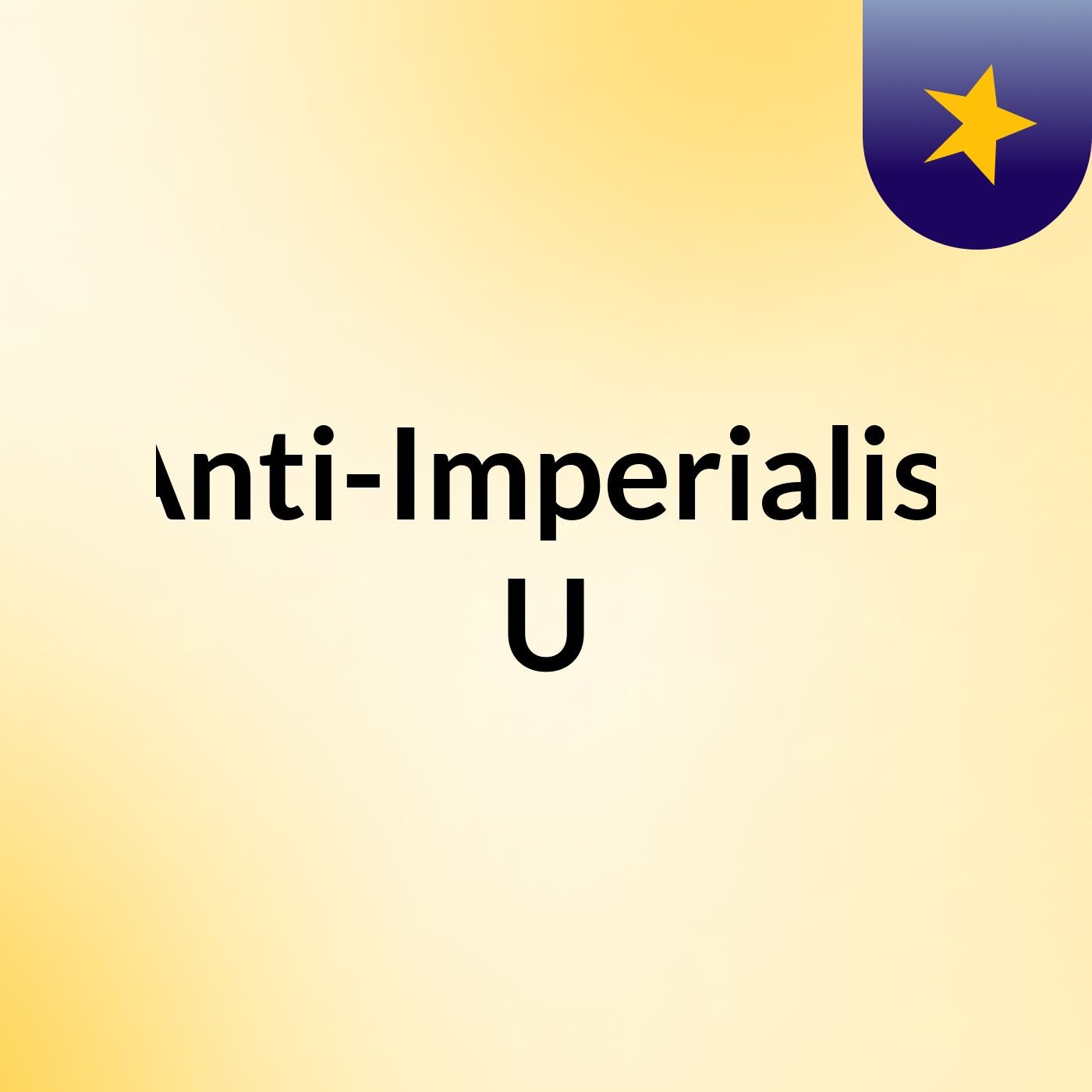 Anti-Imperialist U