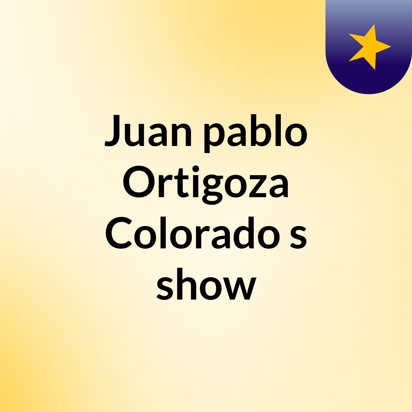 Juan pablo Ortigoza Colorado's show