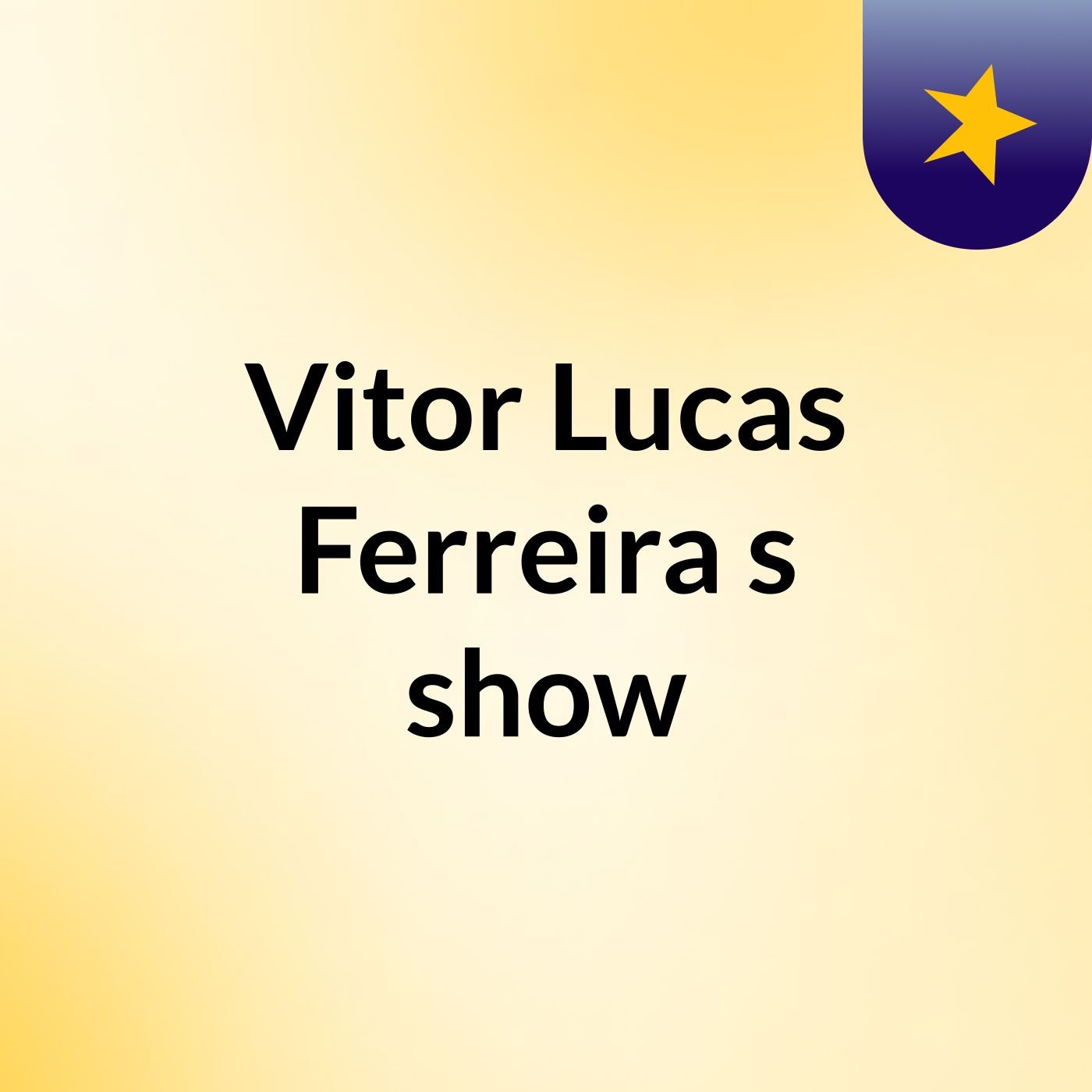 Vitor Lucas Ferreira's show