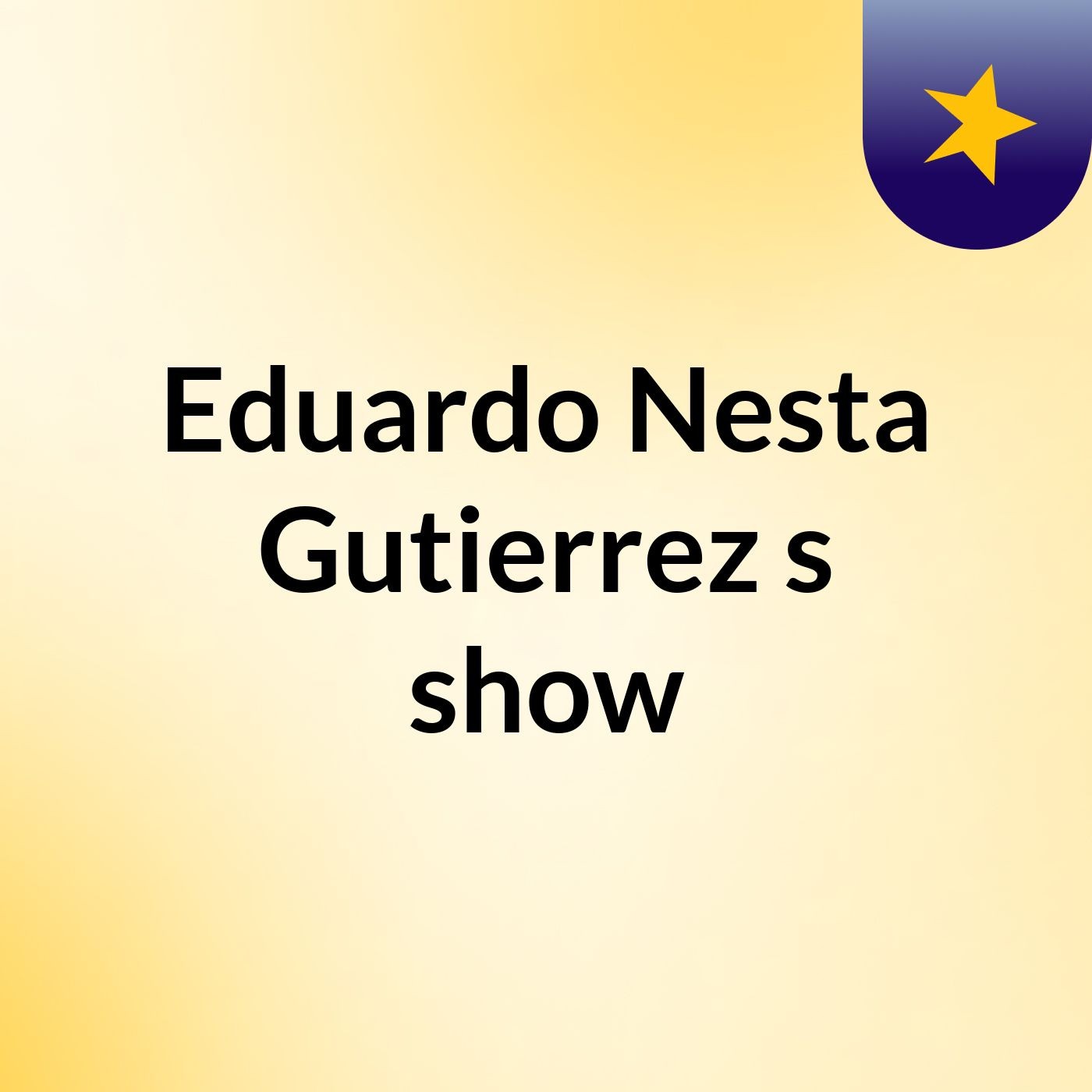 Eduardo Nesta Gutierrez's show