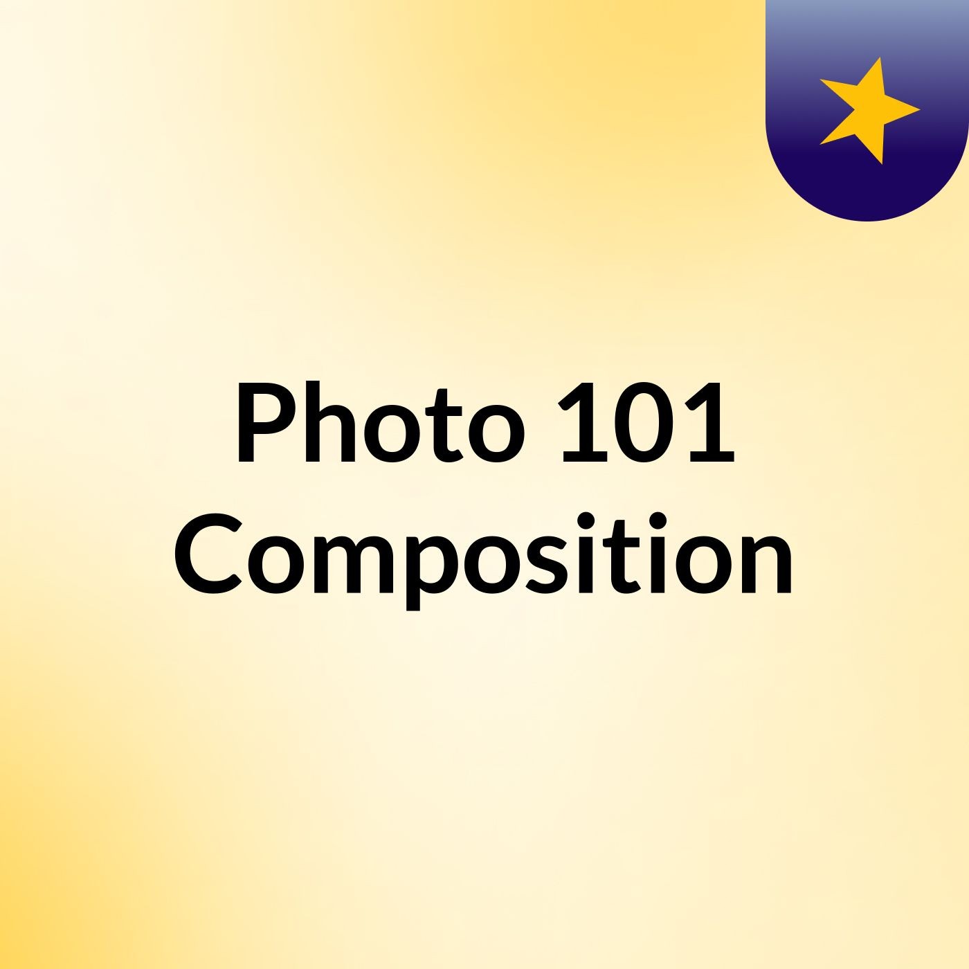 Photo 101: Composition podcast artwork