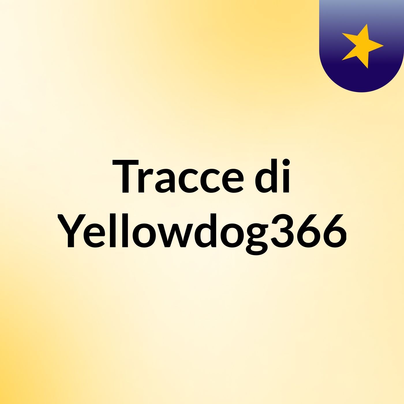 Tracce di Yellowdog366