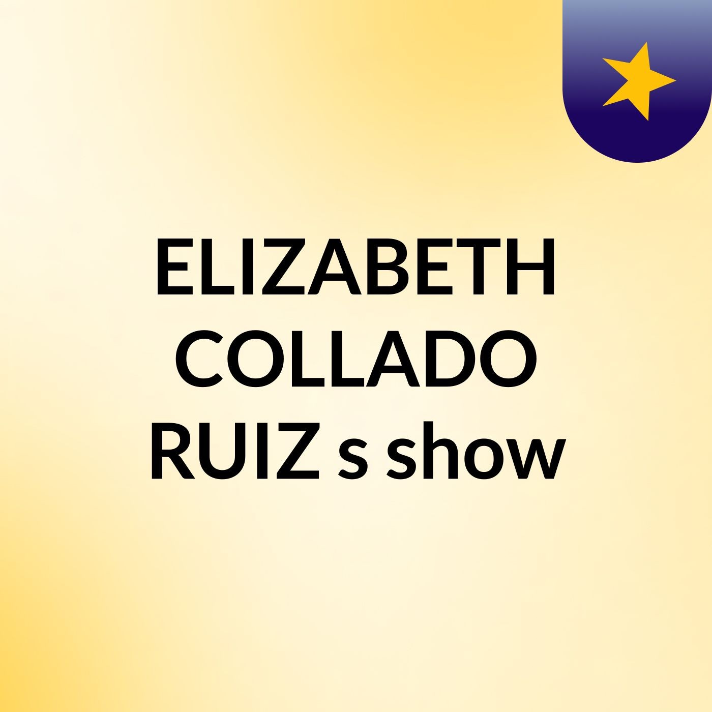 ELIZABETH COLLADO RUIZ's show
