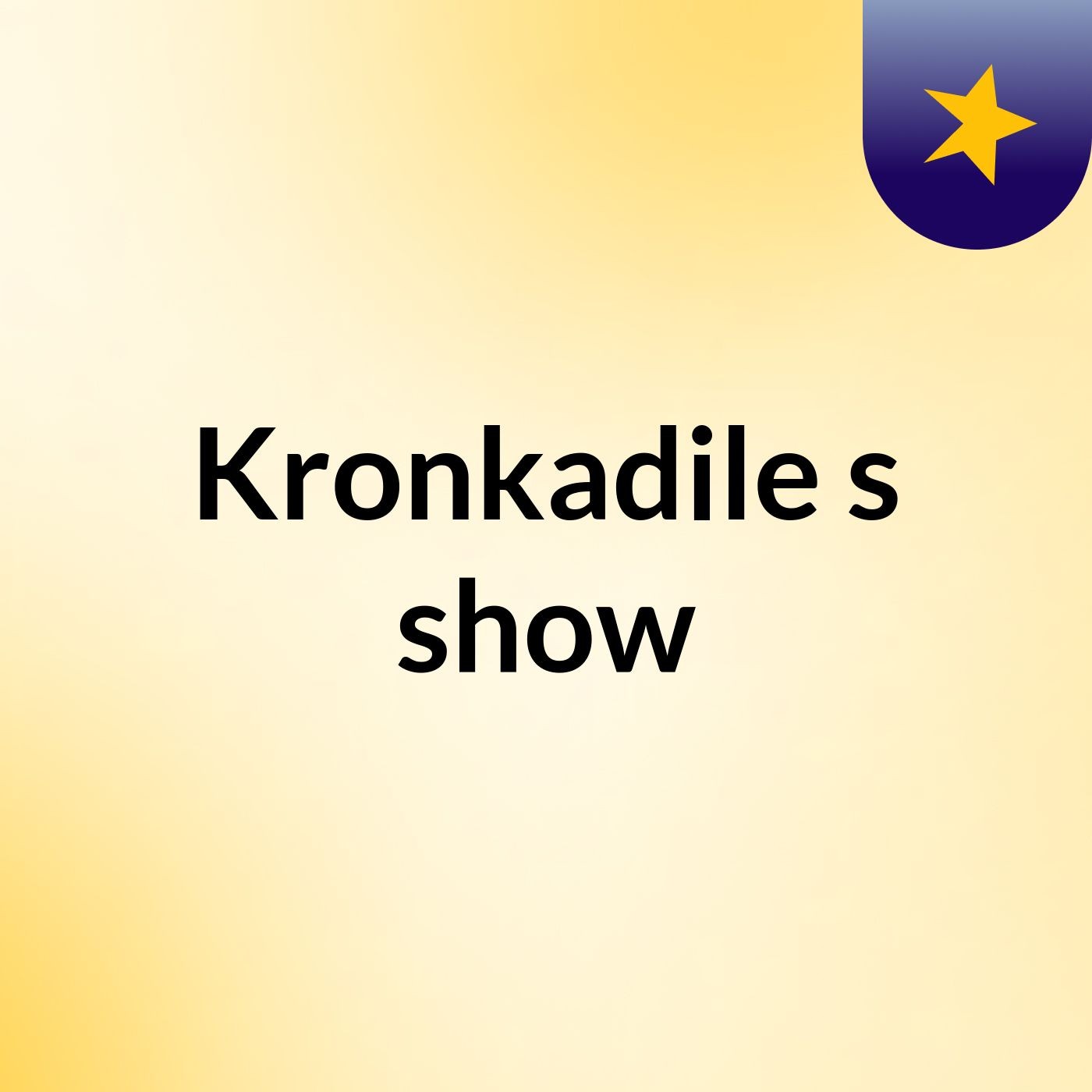 Kronkadile's show