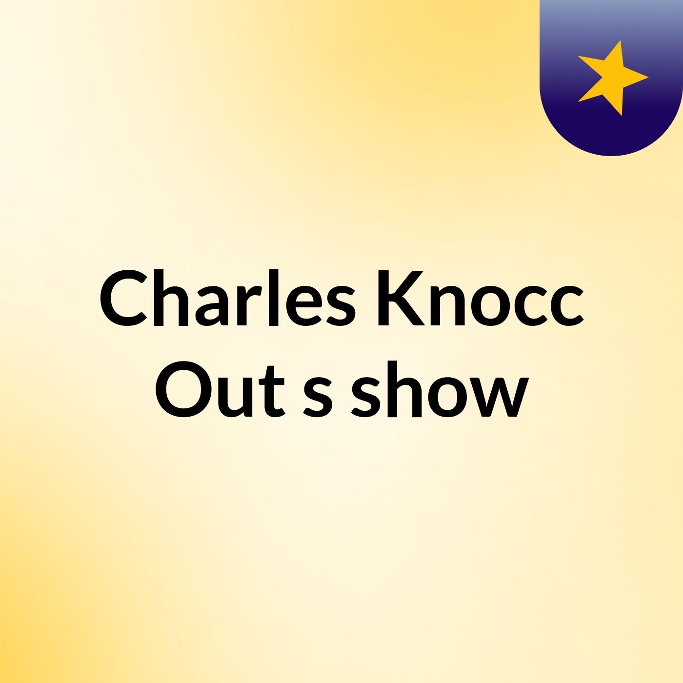Charles Knocc Out's show