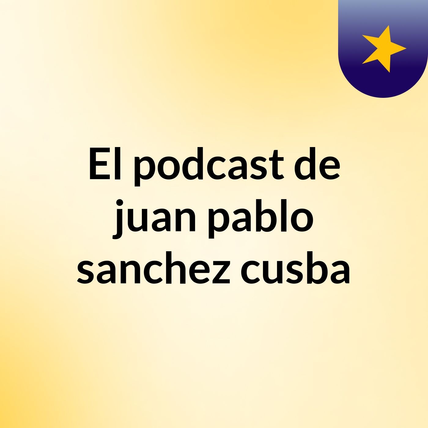 El podcast de juan pablo sanchez cusba